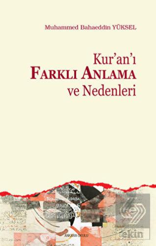 Kur'an'ı Farklı Anlama ve Nedenleri