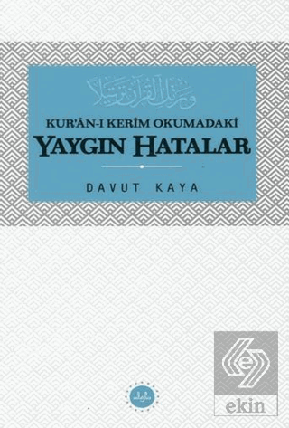 Kuranı Kerim Okumadaki Yaygın Hatalar
