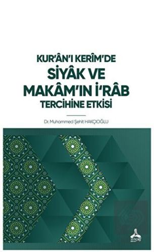 Kur'an'ı Kerim'de Siyak ve Makam'ın İ'rab Tercihin