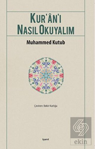 Kur\'an\'ı Nasıl Okuyalım