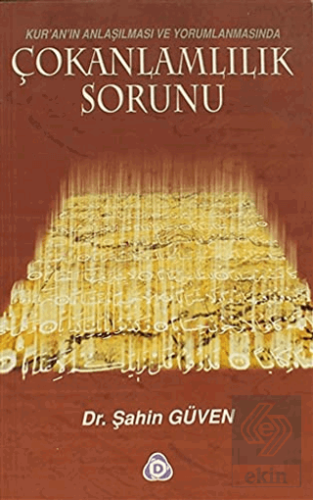 Kur'an'ın Anlaşılması ve Yorumlanmasında Çokanlaml