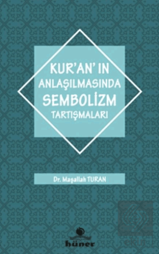 Kur\'an\'ın Anlaşılmasında Sembolizm Tartışmaları
