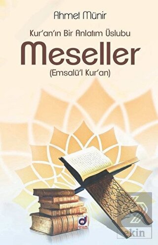 Kur'an'ın Bir Anlatım Üslubu Meseller (Emsalü'l Ku