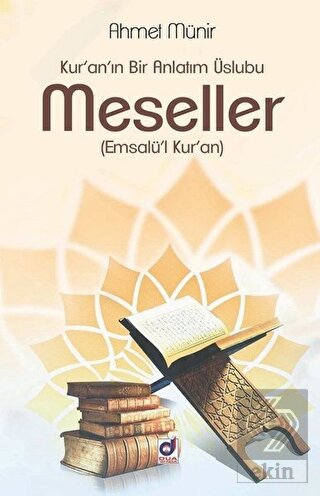 Kur'an'ın Bir Anlatım Üslubu Meseller (Emsalü'l Ku