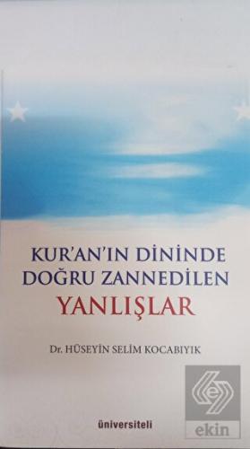 Kur'an'ın Dininde Doğru Zannedilen Yanlışlar