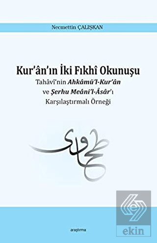 Kur\'an\'ın İki Fıkhi Okunuşu
