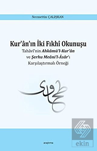 Kur\'an\'ın İki Fıkhi Okunuşu