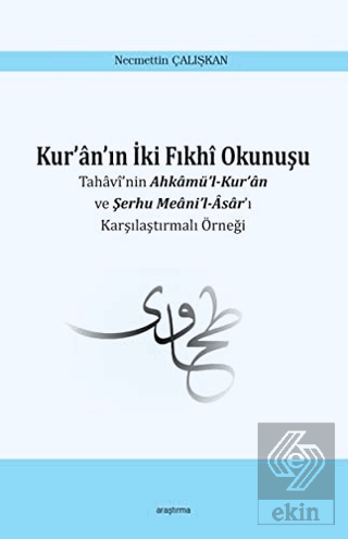 Kur\'an\'ın İki Fıkhi Okunuşu