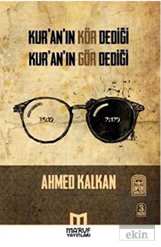 Kur'an'ın Kör Dediği Kur'an'ın Gör Dediği