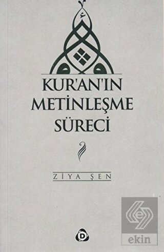 Kur\'an\'ın Metinleşme Süreci