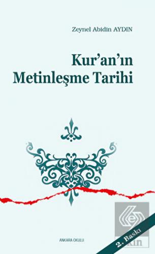 Kur\'an\'ın Metinleşme Tarihi