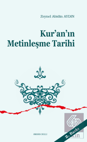 Kur\'an\'ın Metinleşme Tarihi