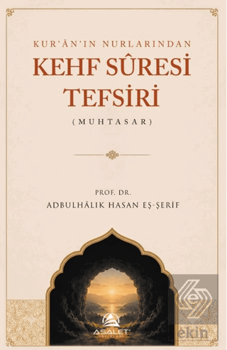 Kur'ân'ın Nurlarından Kehf Sûresi Tefsiri