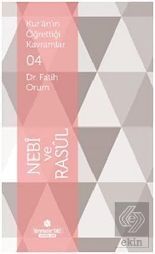 Kur'an'ın Öğrettiği Kavramlar 4 - Nebi ve Rasül