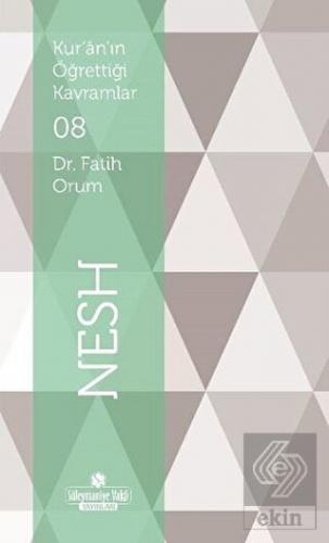 Kur\'an\'ın Öğrettiği Kavramlar 8 - Nesh