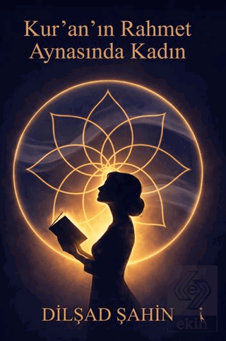 Kuranın Rahmet Aynasındaki Kadın