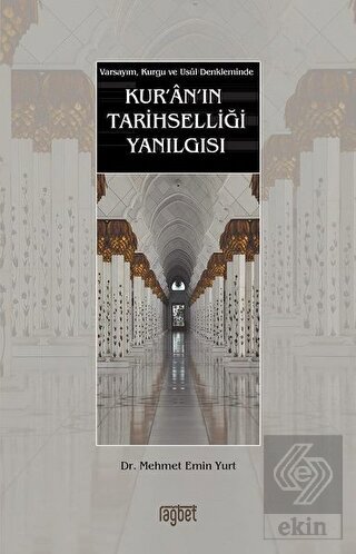 Kur'an'ın Tarihselliği Yanılgısı