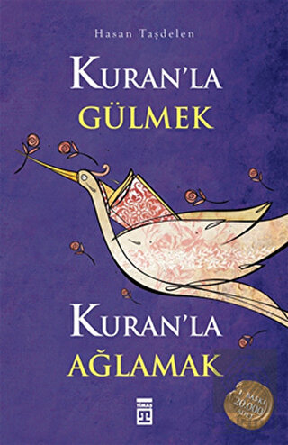 Kuran\'la Gülmek Kuran\'la Ağlamak