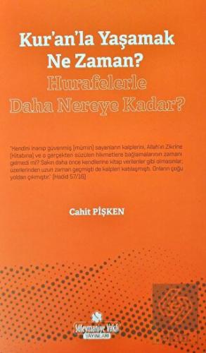 Kur'an'la Yaşamak Ne Zaman? - Hurafelerle Daha Ner