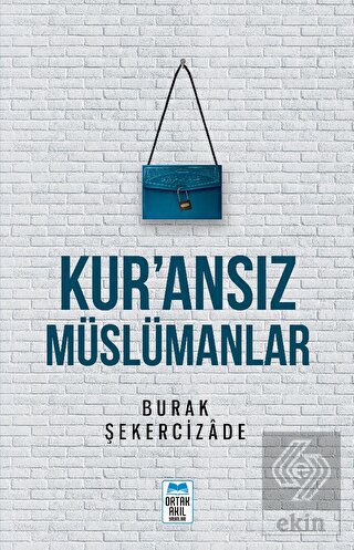 Kur'ansız Müslümanlar