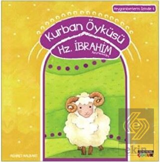 Kurban Öyküleri Hz. İbrahim Aleyhiselam