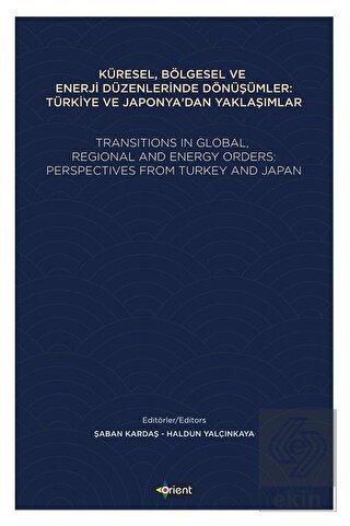 Küresel, Bölgesel ve Enerji Düzenlerinde Dönüşümle