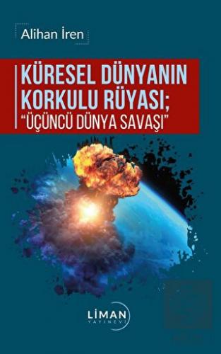 Küresel Dünyanın Korkulu Rüyası; Üçüncü Dünya Sava