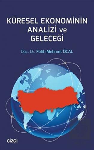 Küresel Ekonominin Analizi ve Geleceği