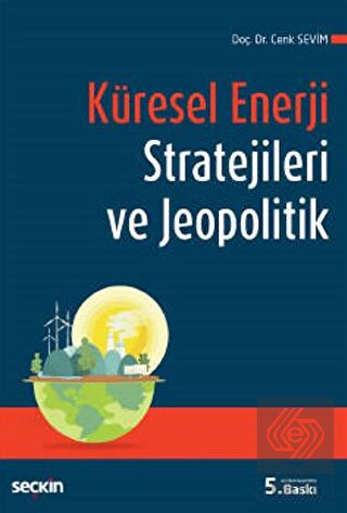 Küresel Enerji Stratejileri ve Jeopolitik