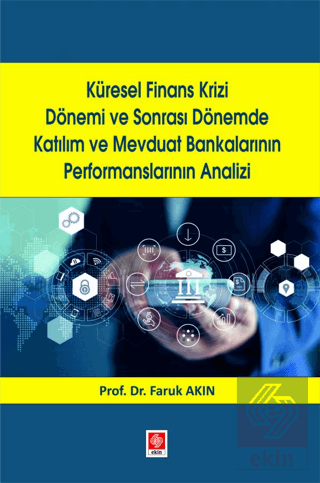 Küresel Finans Krizi Dönemi ve Sonrası Dönemde Katılım ve Mevduat Bank