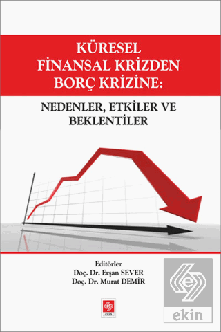 Küresel Finansal Krizden Borç Krizine-Nedenler Etk
