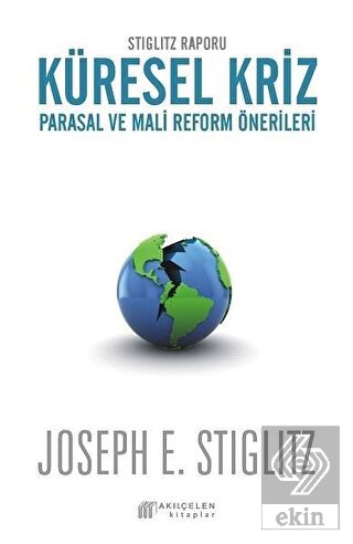 Küresel Kriz: Parasal ve Mali Reform Önerileri