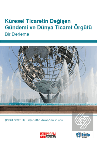Küresel Ticaretin Değişen Gündemi ve Dünya Ticaret Örgütü