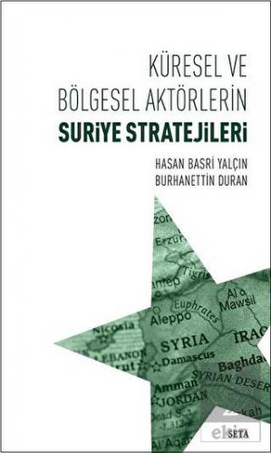 Küresel ve Bölgesel Aktörlerin Suriye Stratejileri