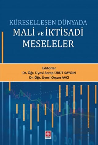 Küreselleşen Dünyada Mali ve İktisadi Meseleler Serap Ürüt Saygın