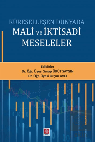 Küreselleşen Dünyada Mali ve İktisadi Meseleler Serap Ürüt Saygın