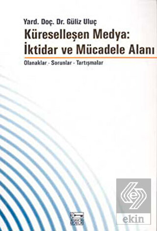 Küreselleşen Medya: İktidar ve Mücadele Alanı