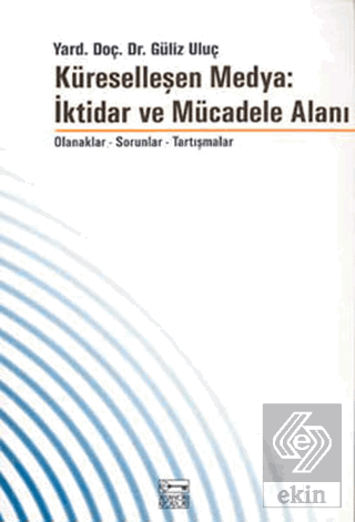 Küreselleşen Medya: İktidar ve Mücadele Alanı