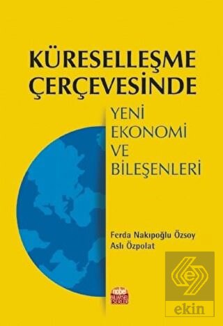 Küreselleşme Çerçevesinde Yeni Ekonomi ve Bileşenl