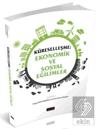 Küreselleşme Ekonomik ve Sosyal Eğilimler