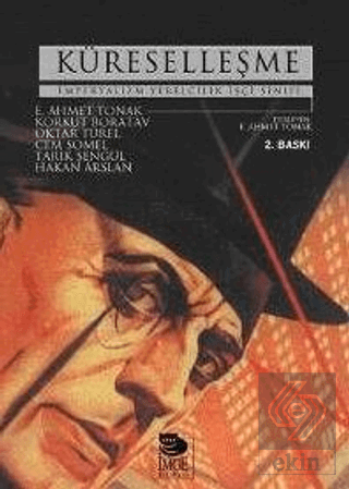 Küreselleşme Emperyalizm Yerelcilik, İşçi Sınıfı