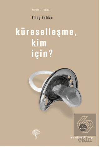 Küreselleşme, Kim İçin?