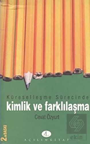 Küreselleşme Sürecinde Kimlik ve Farklılaşma