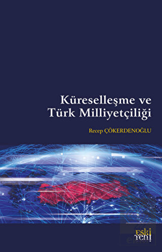 Küreselleşme ve Türk Milliyetçiliği