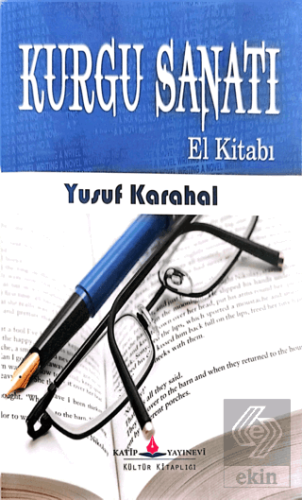 Kurgu Sanatı El Kitabı Yusuf Karahal Katip Yayınları Satın Al - ekinki