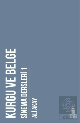 Kurgu ve Belge: Sinema Dersleri 1