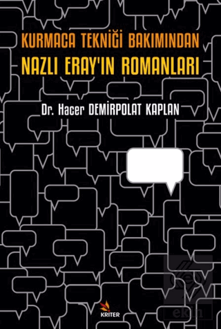 Kurmaca Tekniği Bakımından Nazlı Eray'ın Romanları