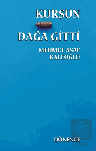 Kurşun Dağa Gitti