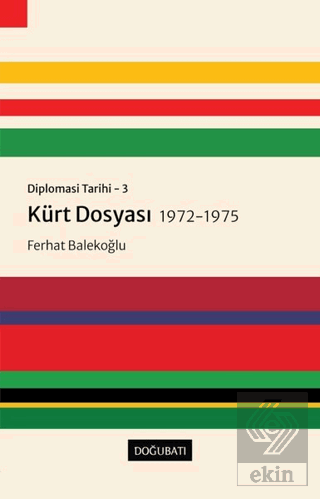 Kürt Dosyası 1972-1975 - Diplomasi Tarihi 3