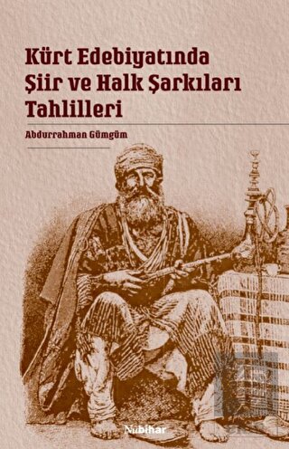 Kürt Edebiyatında Şiir ve Halk Şarkıları Tahliller